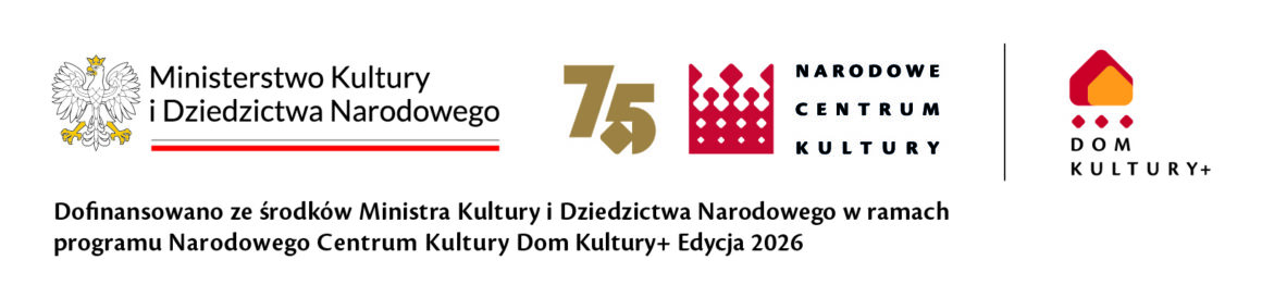 2026NCKDofinansDomKulturyplusCMYK Raport z projektu – Dom Kultury+